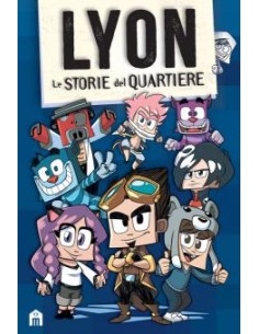 Le storie del quartiere di Lyon Gamer