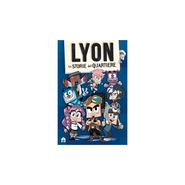 Le storie del quartiere di Lyon Gamer