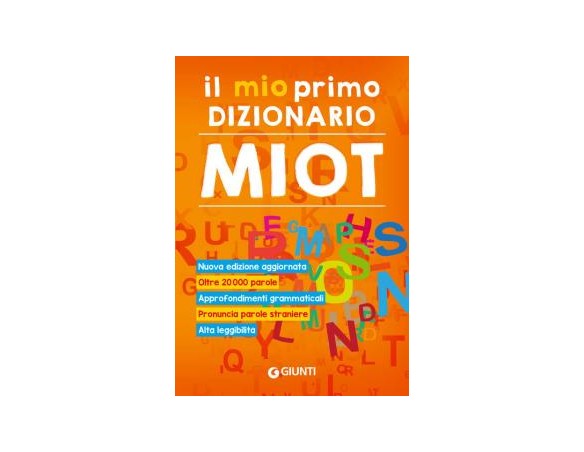 Il mio primo dizionario. Nuovo MIOTdi R. Mari (a cura di)