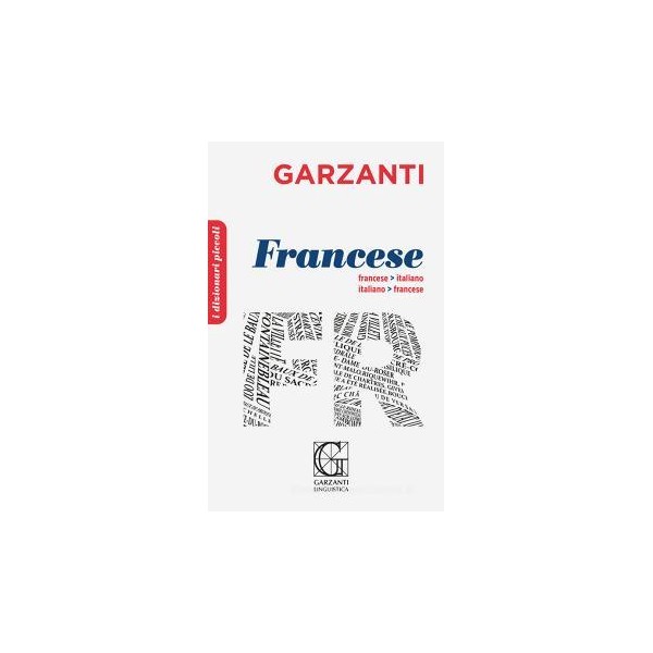 Dizionario francese. Francese-italiano,...