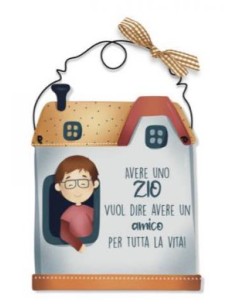 Targa Casetta avere uno zio vuol dire avere un amico per...