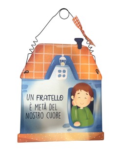 Fratello | Targa Casetta un fratello è metà del nostro cuore