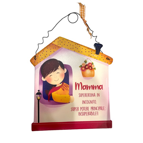Mamma | Targa Casetta mamma superoina in...