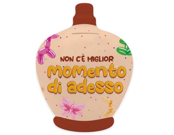 SALVADANAIO - IN CERAMICA CON TAPPO -  NON C E’ MIGLIOR MOMENTO DI ADESSO