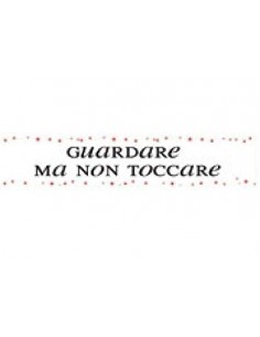 FASCIA GUARDARE MA NON TOCCARE